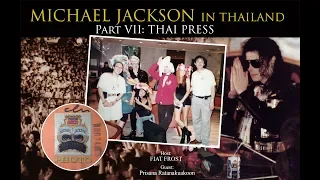 MICHAEL JACKSON IN THAILAND (PART VII) EP. 7