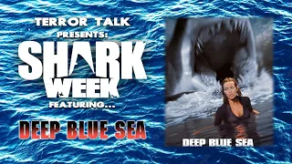 Deep Blue Sea (1999) | TERROR TALK | #SharkWeek