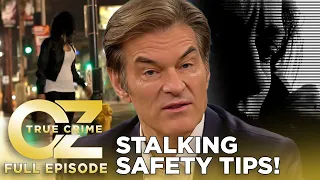 Dr. Oz | S11 | Ep 61 | 10 Years Stalked! - Celebrity Targets and Stalking Safety Tips | Full Episode