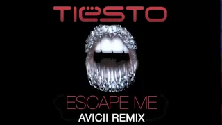 Tiësto feat. C.C. Sheffield - Escape Me (Avicii Remix)