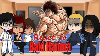 Baki Characters react to Baki Hanma | Yujiro, Jack, Pickle | Full Video