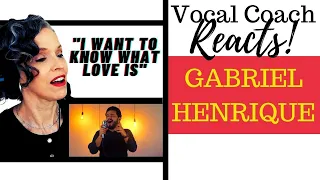 VOCAL COACH REACTS & DECONSTRUCTS | I Want to Know What Love Is Gabriel Henrique(Cover Mariah Carey)