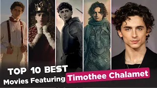 Top 10 Movies Featuring Timothee Chalamet