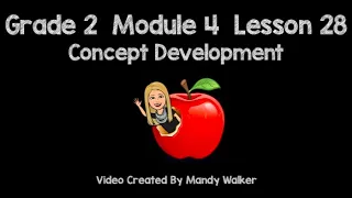 Grade 2 Module 4 Lesson 28 Concept Development NEW
