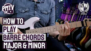 How To Play Barre Chords -  Major & Minor Beginner Lesson! - PMT College