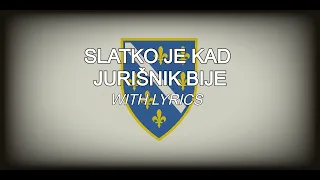 Slatko je Kad Jurišnik Bije - Bosnian War Song (WITH LYRICS)