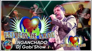 REFUGIO DE AMOR - ENGANCHADO KACHAKON  GabiShow