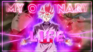 Goku Black - My Ordinary Life [AMV/Edit] Very Quick!