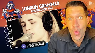 ANOTHER ONE... London Grammar - Rooting For You (Reaction) (MMM Series)