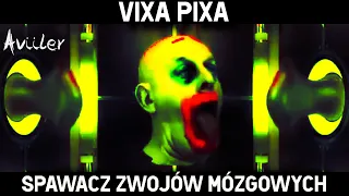 VIXA PIXA -  SPAWACZ ZWOJÓW MÓZGOWYCH 🔥🎵