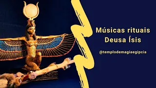 Músicas Egípcias - Rito para Isis
