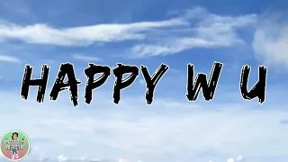 HAPPY W U | ARTHUR NERY - ft. JASON DAKHAL | LYRICS