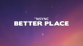 *NSYNC - Better Place (From TROLLS Band Together) | Lyrics