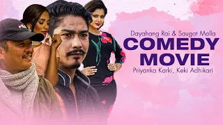Saugat Malla and Dayahang Rai 🤣🤣Best Comedy Movie🤣🤣 || FT Priyanka Karki, Keki Adhikari