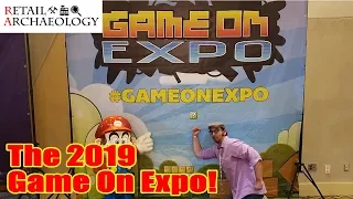 My Trip To The 2019 Game On Expo! | Retail Archaeology