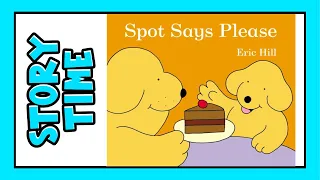 Spot says please - great book READ ALOUD UK accent