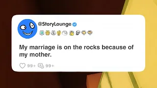 My marriage is on the rocks because of my mother