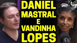 DANIEL MASTRAL E VANDINHA LOPES | Planeta Podcast (Sobrenatural) Ep.130