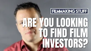 How to Find Film Investors