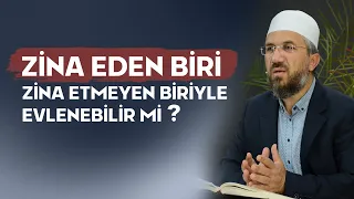 Zina Eden Biri Zina Etmeyen Biriyle Evlenebilir mi? - Gençler Soruyor | İhsan ŞENOCAK