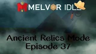 Ancient Relics Mode EP 37 | Melvor Idle