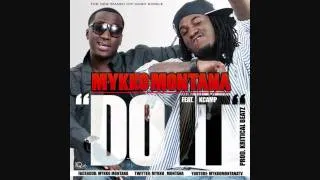 Mykko Montana Feat. Kcamp Prdby Kritical - Do It