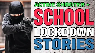 15 True Scary Active Shooter & School Lockdown Stories