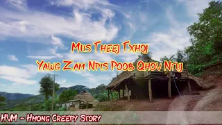 Creepy Story - Mus Theej Txhoj Yawg Zam Npis Poob Qhov Ntuj 06-09-2022