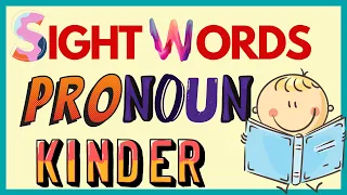 KINDERGARTEN SIGHT WORDS / PRONOUNS /  WEEK #9 / ENRICH YOUR CHILD'S READING SKILLS