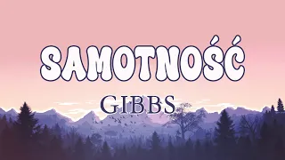 Gibbs - Samotność (Tekst/Liryk) || Niech Mówią, Herbata Z Imbirem