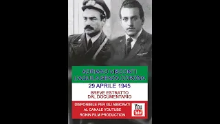 29 APRILE 1945 ADRIANO VISCONTI VALERIO STEFANINI - Estratto dal documentario L' AQUILA SENZA CORONA