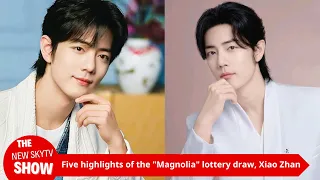 Five highlights of the "Magnolia" lottery draw! Xiao Zhan becomes a strong contender for Best Actor,