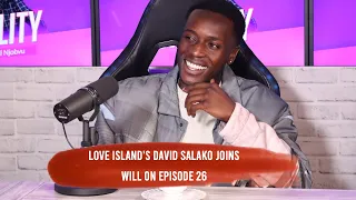 Reality. Ep 26: Love Island's David Salako Spills The Tea On His Time In The Villa & Bond With Tanya