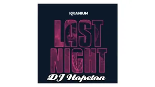 Kranium - Last Night (fast)💜SpeedUp Lyrics Below By DJ Hopeton