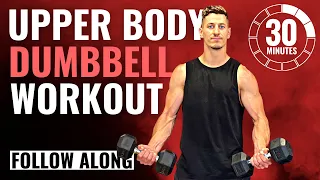 30 MINUTE UPPER BODY DUMBBELL WORKOUT | Follow Along