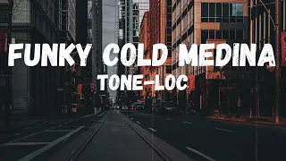 Tone-Loc - Funky Cold Medina (Lyrics)