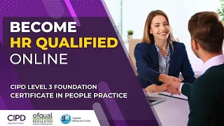 Everything You Need to Know About CIPD Level 3 | Become HR Qualified Online