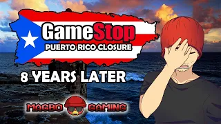 NO MORE GAMESTOP PUERTO RICO.... 8 YEARS LATER RETROSPECTIVE - Magbo Gaming