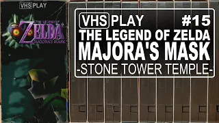 The Legend of Zelda: Majora's Mask | 15 | Stone Tower Temple | VHS Play