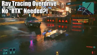 I Tried Cyberpunk 2077 Ray Tracing Overdrive On a GTX Graphics Card...