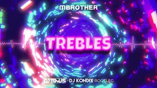 MBrother - Trebles (DJ TomUś & DJ KondiX Bootleg)