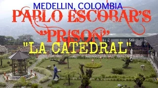 TOUR OF PABLO ESCOBAR'S PRISON | LA CATEDRAL, MEDELLIN, COLOMBIA