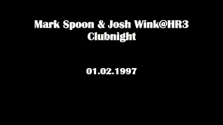 Mark Spoon & Josh Wink@HR3 Clubnight 01.02.1997