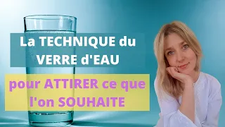 La technique du verre d'eau pour attirer ce que l'on souhaite