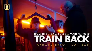 Sam Sulek & Martyn Ford Train Back + Team Hosstile at the Arnold UK Days 2 & 3