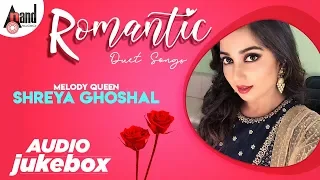 Melody Queen Shreya Ghoshal - Romantic Duet Songs | Kannada Audio Jukebox 2020 | Anand Audio