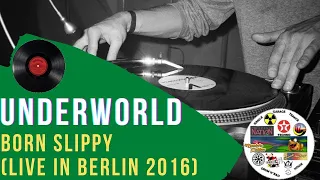 Underworld - Born Slippy (Live in Berlin - Electronic Beats TV 2016)