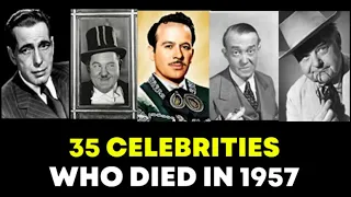 In Memoriam: Celebrity Deaths in 1957 🌟 Celebrities Who Died in 1957