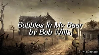 Lyric Video- Bubbles In My Beer by Bob Wills