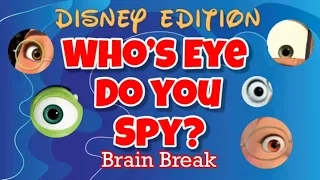 Who's Eye Do You Spy Disney Edition Brain Break/Movement Activity